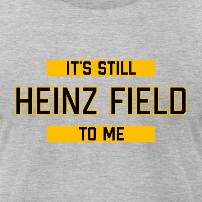 It's Still Heinz Field To Me (On Light)