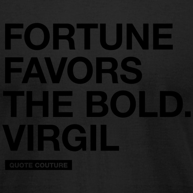Fortune favors the bold (men -- bags -- big)