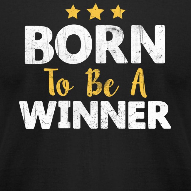 Born To Be A Winner