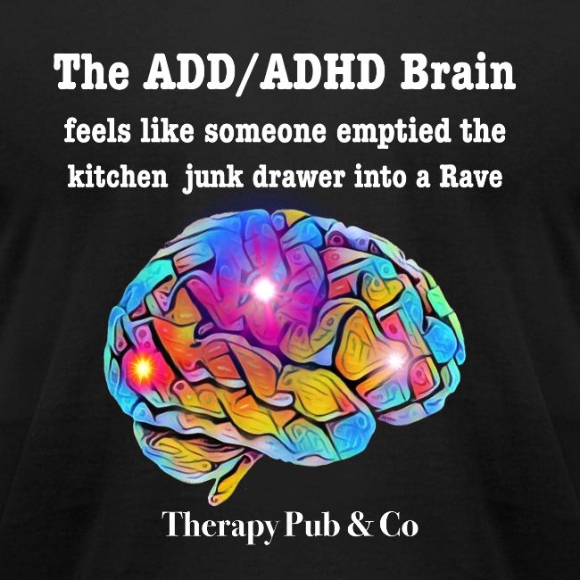 The ADD Brain Is A Rave