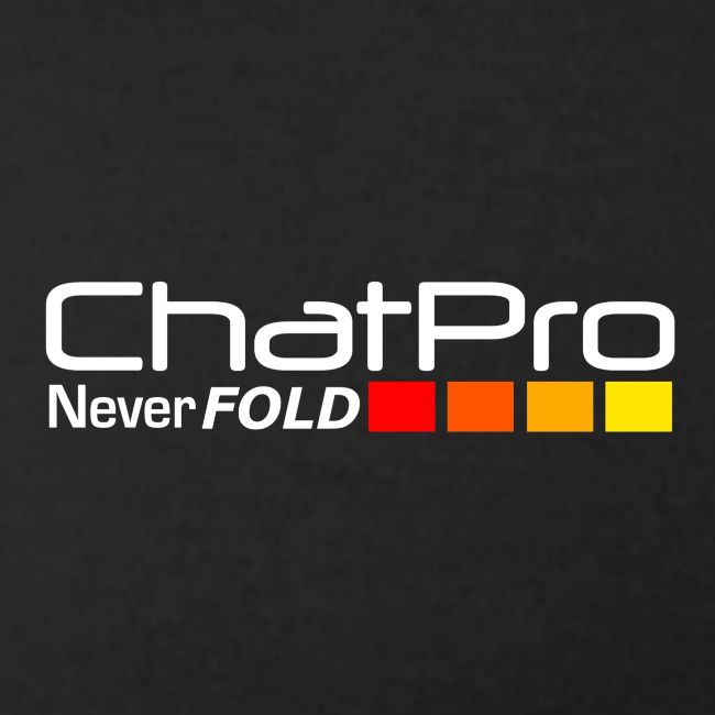Chat Pro - Never Fold (On Black)