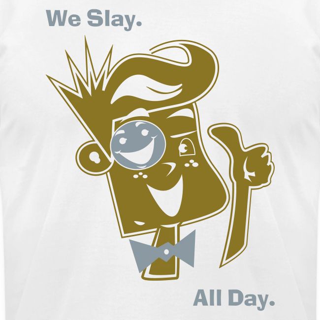 We Slay All Day Shiny Shirt Metallic Silver & Gold