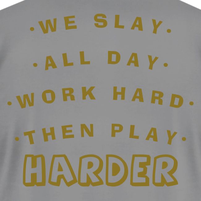 We Slay All Day Shiny Shirt Metallic Silver & Gold