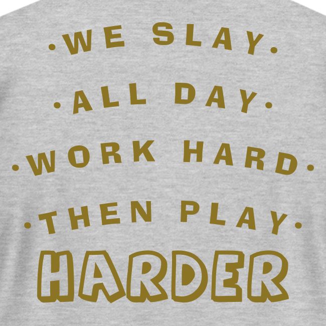 We Slay All Day Shiny Shirt Metallic Silver & Gold