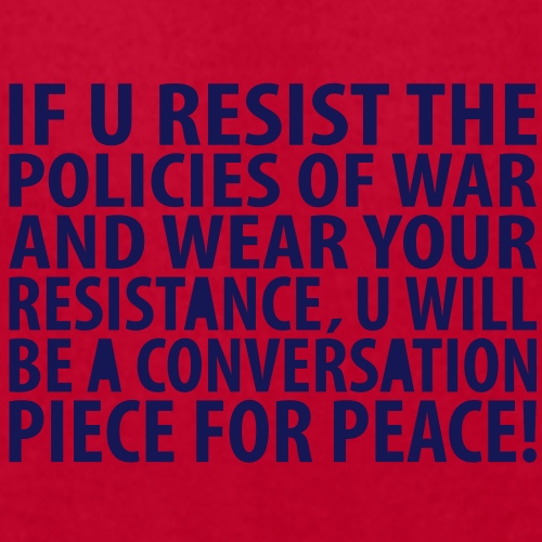 if u RESIST war - Unisex Jersey T-Shirt by Bella + Canvas