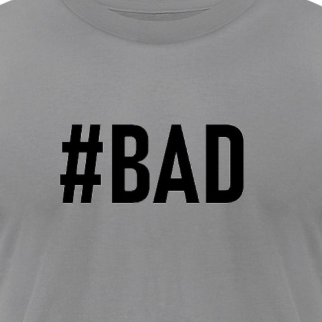 #BAD