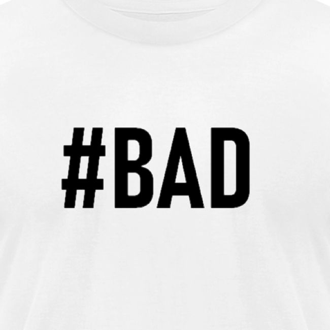 #BAD