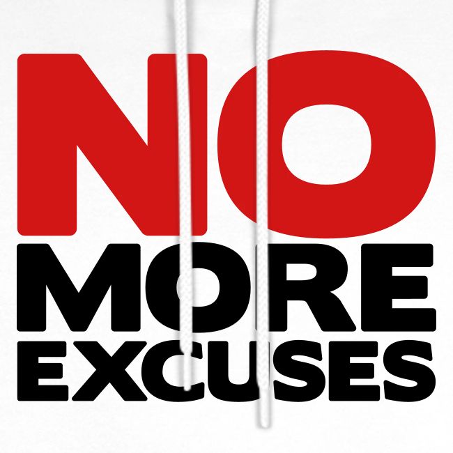 No More Excuses