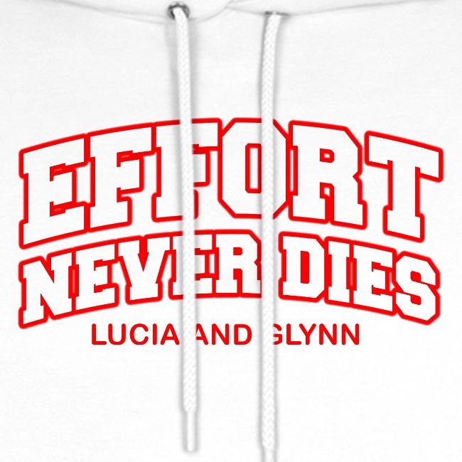 Effort Never Dies