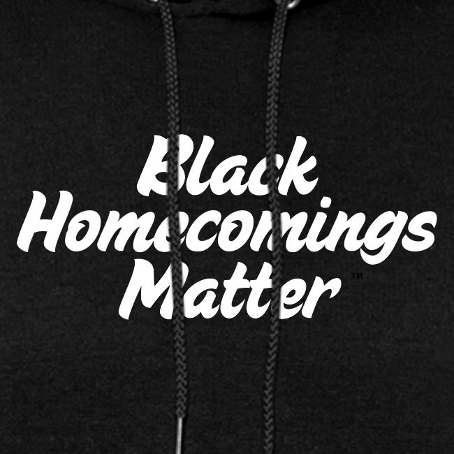 Black Homecomings Matter (White Print)