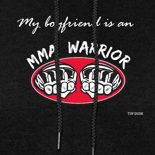 My boyfriend is an MMA warrior
