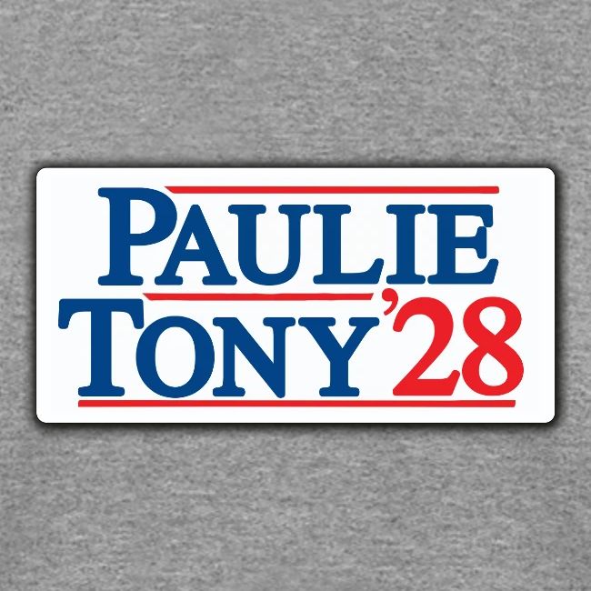 Paulie and Tony for Co-President 2028