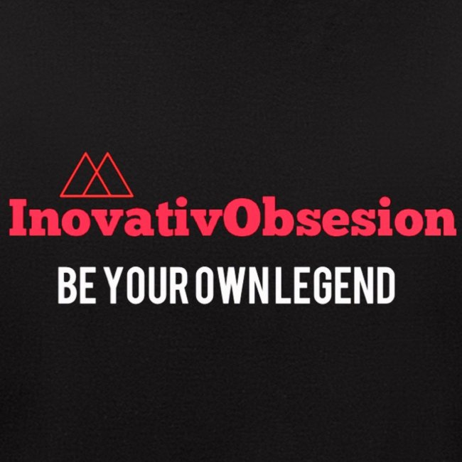InovativObsesion “BE YOUR OWN LEGEND” apparel
