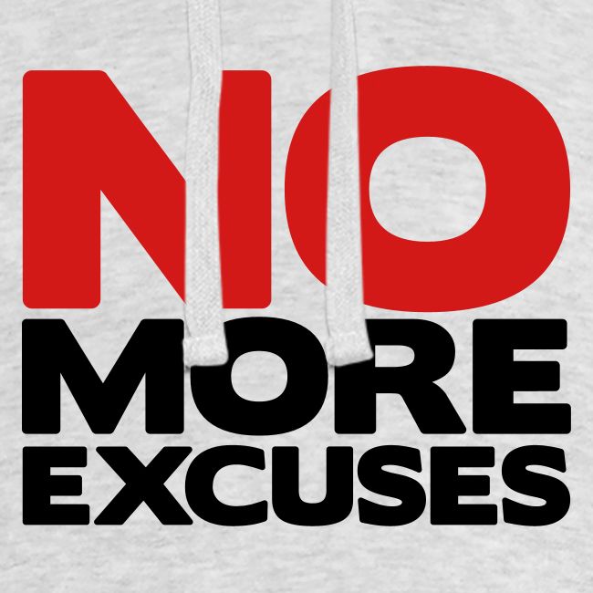 No More Excuses