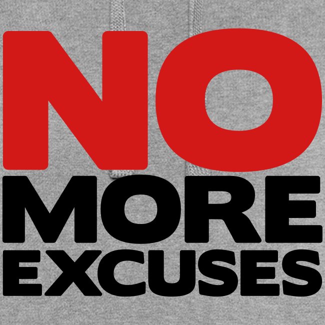 No More Excuses