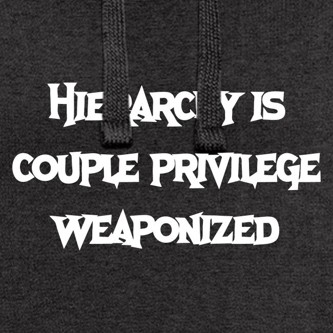 Hierarchy Is Couple Privilege Weaponized