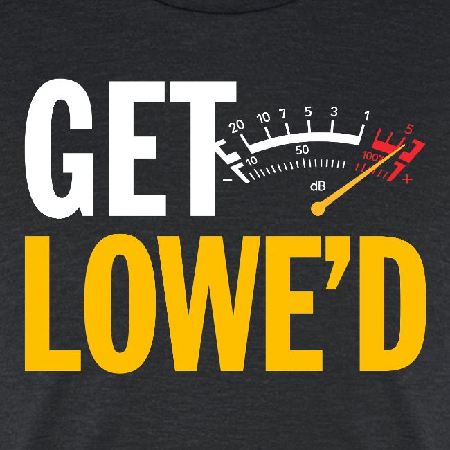 GET LOWE'D