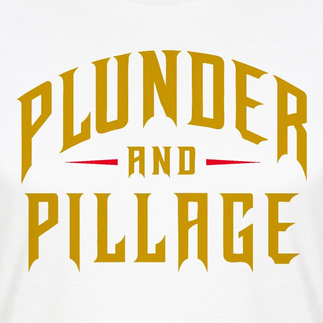 Plunder and Pillage