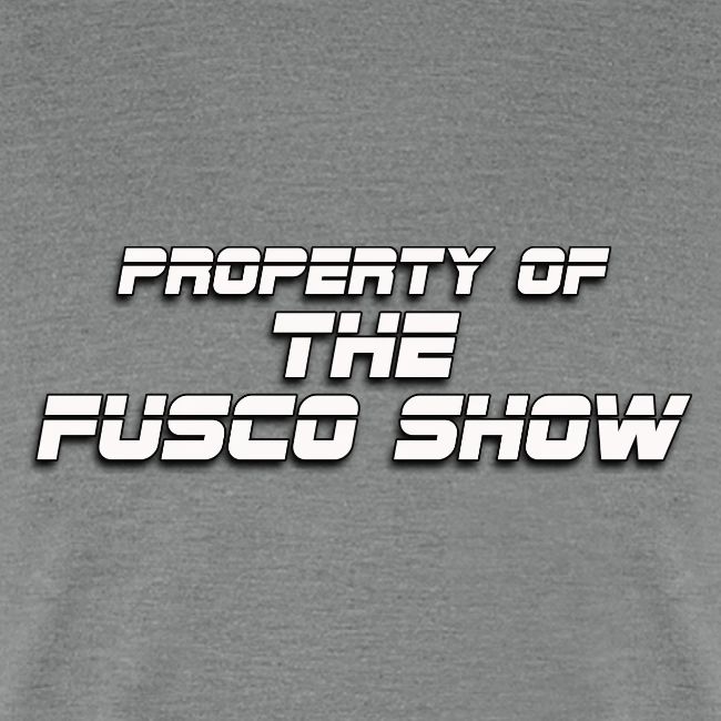 PROPERTY OF FUSCO SHOW