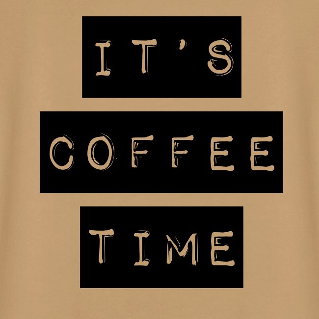 It's Coffee Time