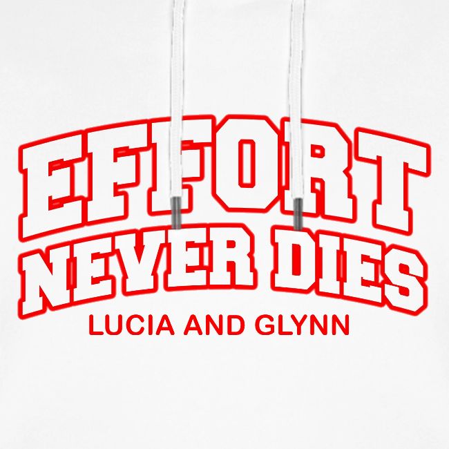 Effort Never Dies