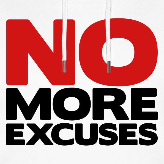No More Excuses