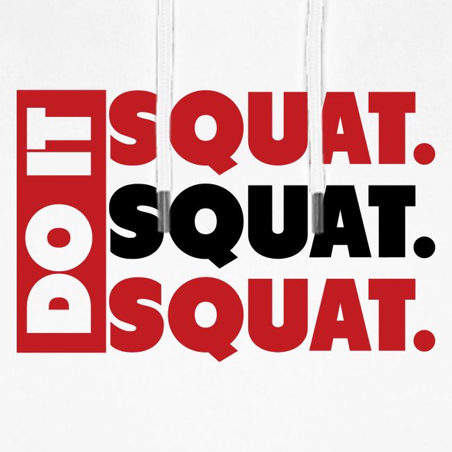 Do It. Squat.Squat.Squat