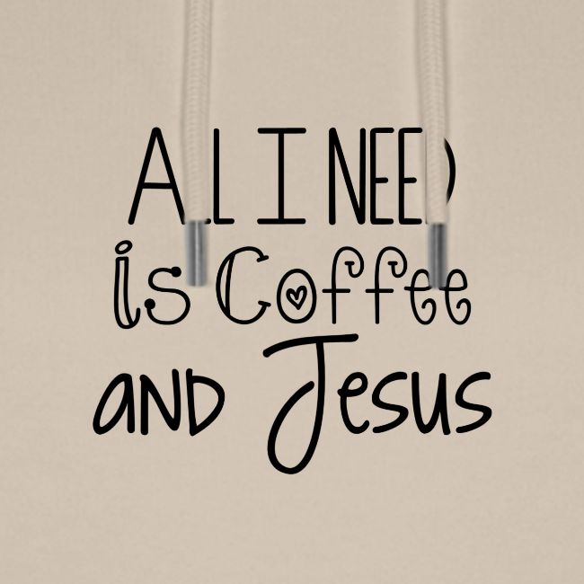 All I need is Coffee & Jesus