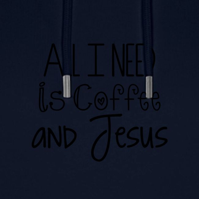 All I need is Coffee & Jesus