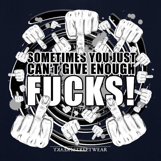 Not enough fucks given!