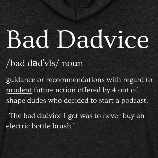 Bad Dadvice Definition