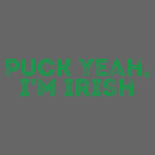 PUCK YEAH, I'M IRISH - Men's Premium Hoodie
