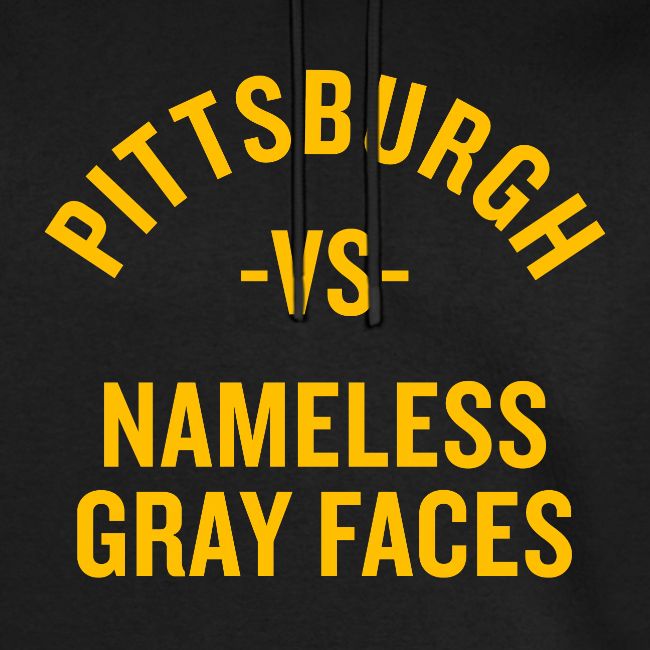 Pittsburgh vs Nameless Gray Faces