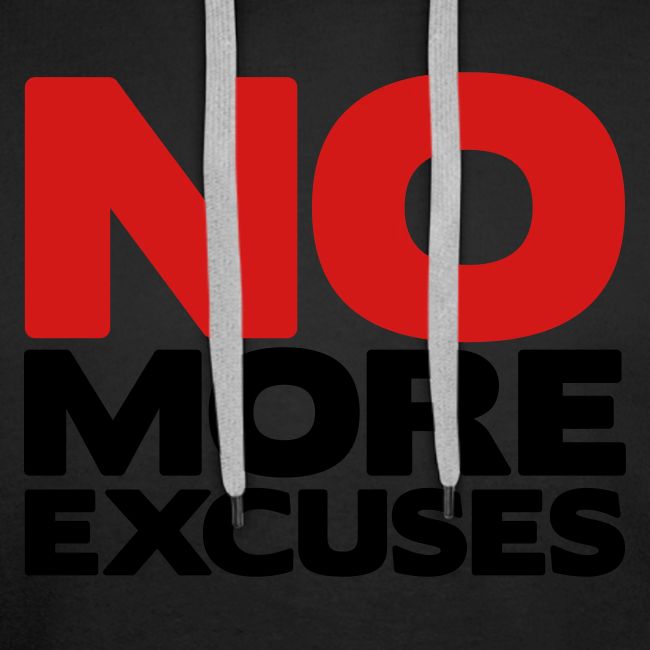 No More Excuses
