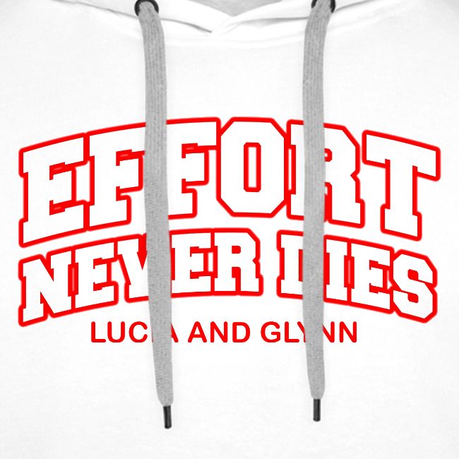 Effort Never Dies