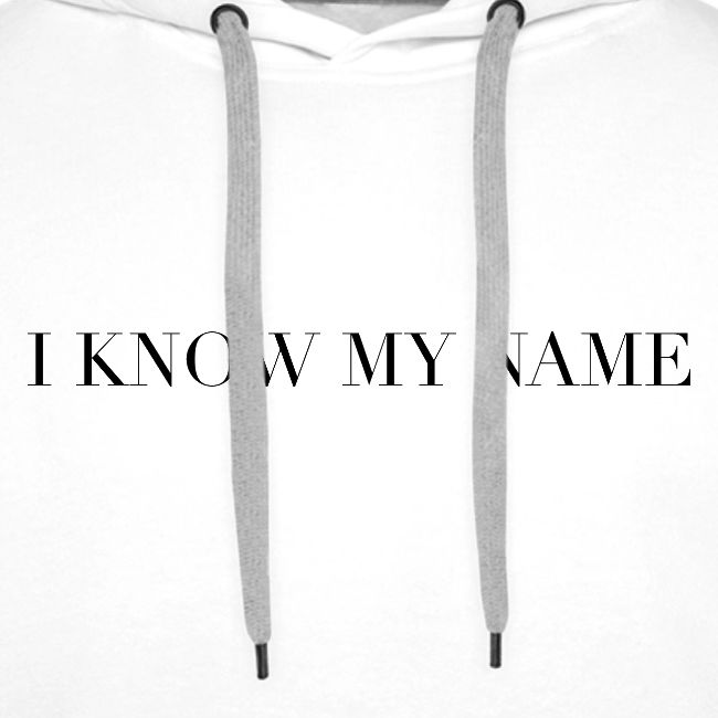 I know my name