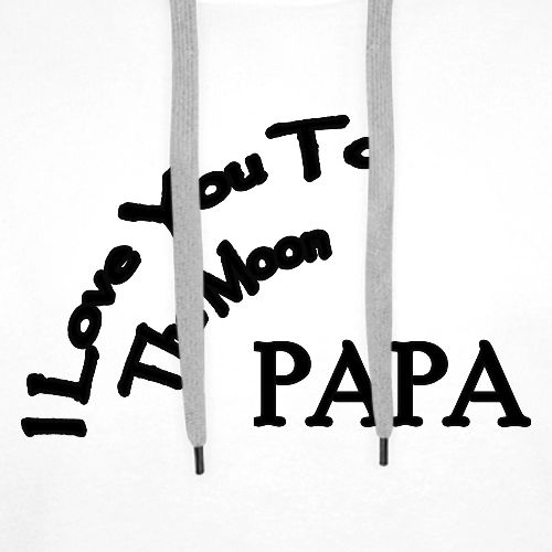 I Love You to The Moon Papa | Father's Day Family - Men's Premium Hoodie