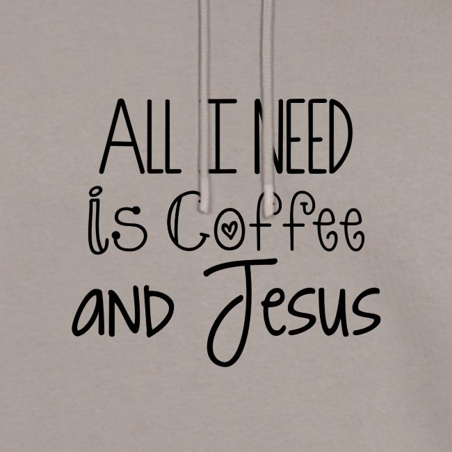 All I need is Coffee & Jesus