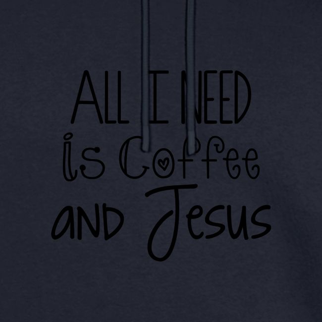 All I need is Coffee & Jesus