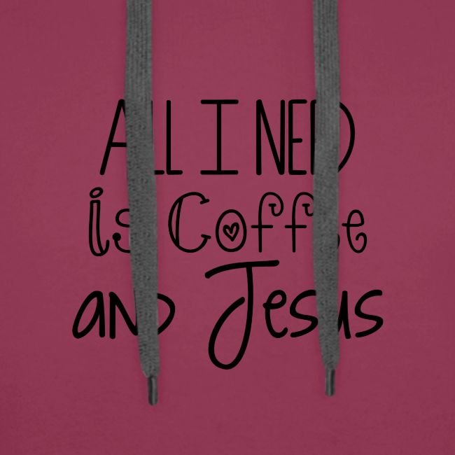 All I need is Coffee & Jesus
