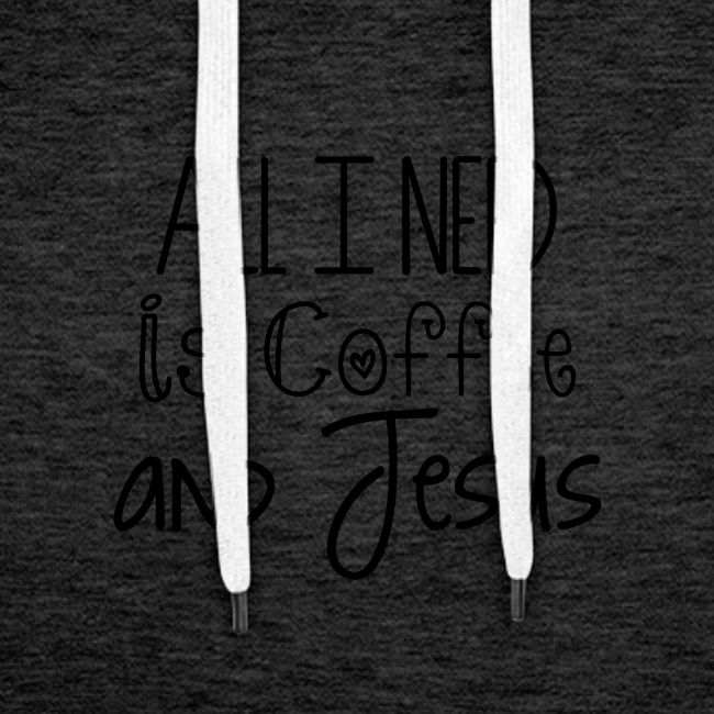 All I need is Coffee & Jesus