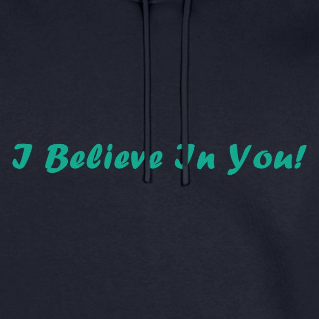 I Believe In You!