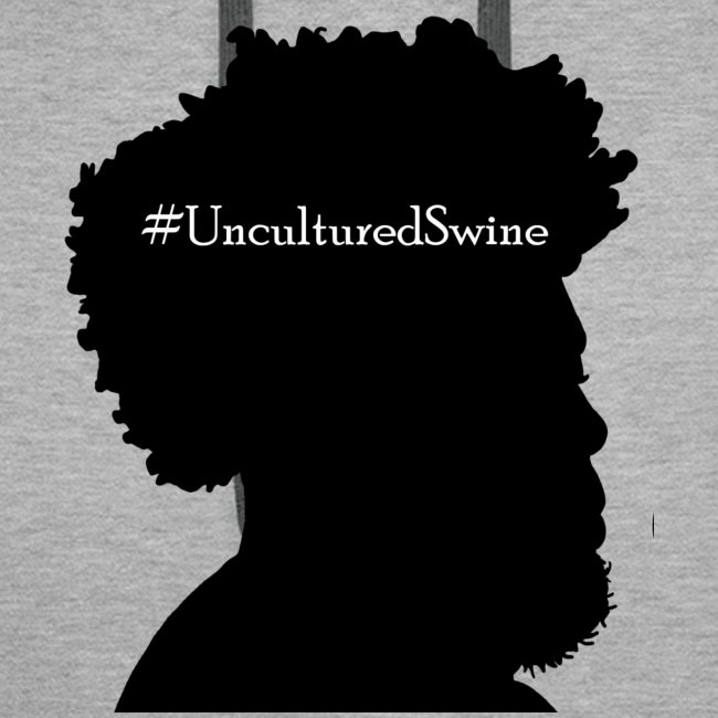 #UnculturedSwine