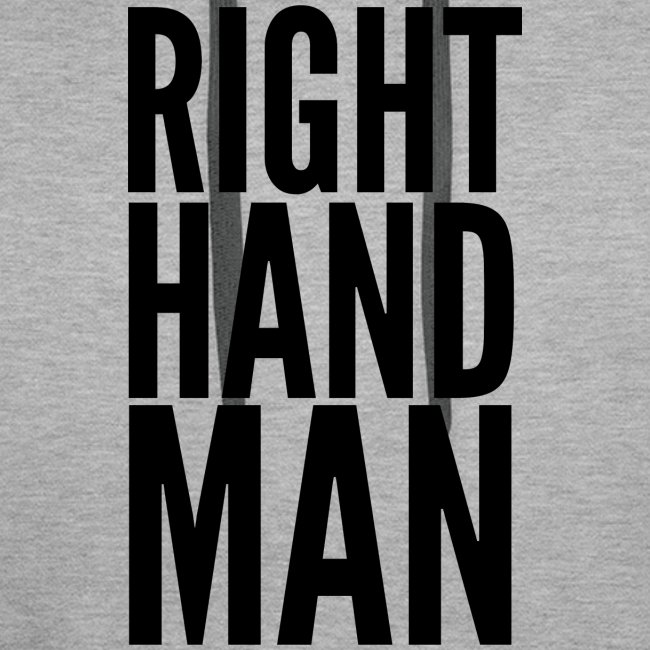 Right Hand Man (in black letters)