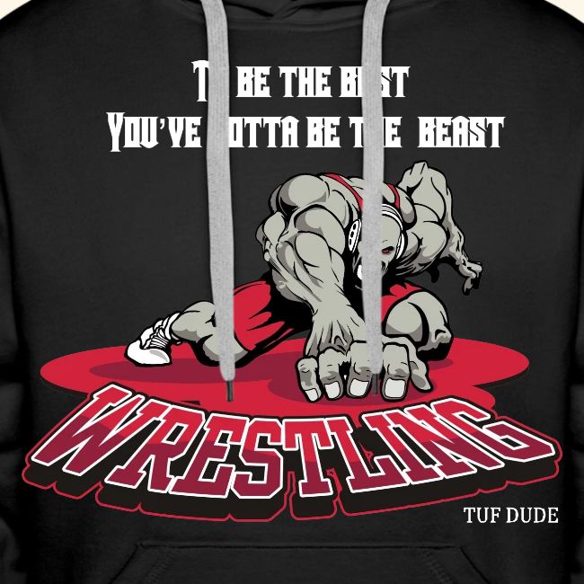 Wrestling - To be the best, you've gotta be a