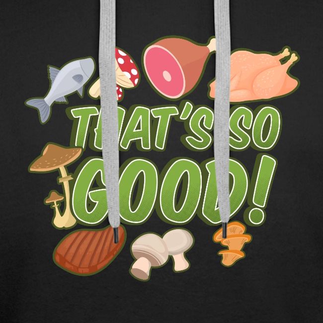That's So Good!