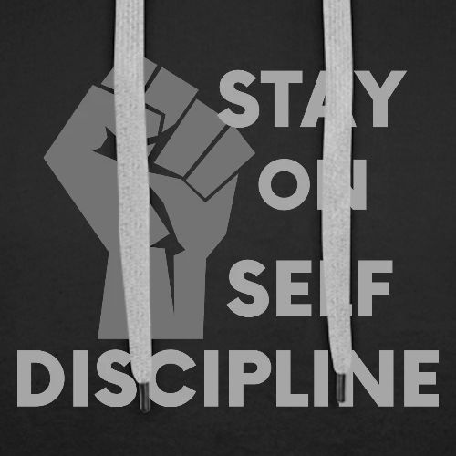 Stay on Self Discipline - Increase Productivity - Men's Premium Hoodie