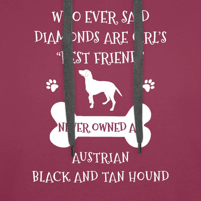 Best Friend Is Austrian Black And Tan Hound Cool