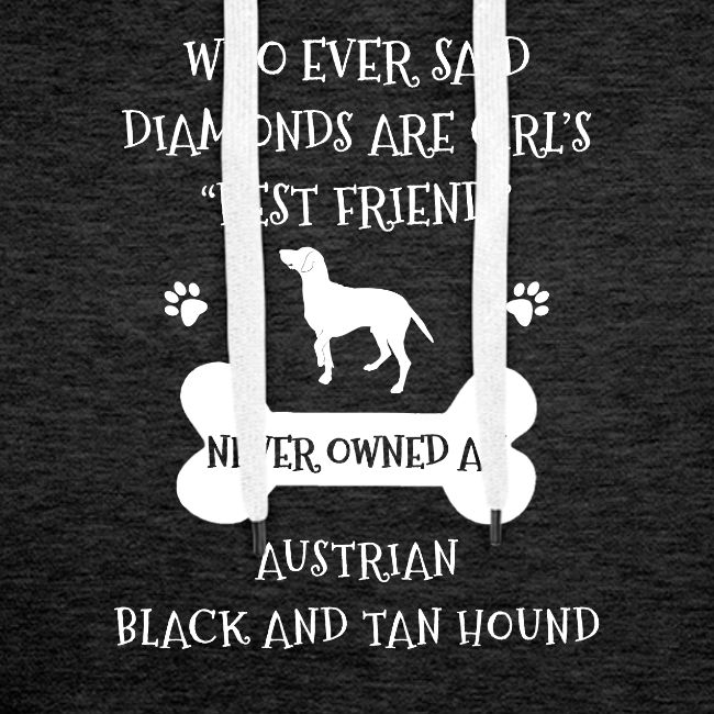 Best Friend Is Austrian Black And Tan Hound Cool