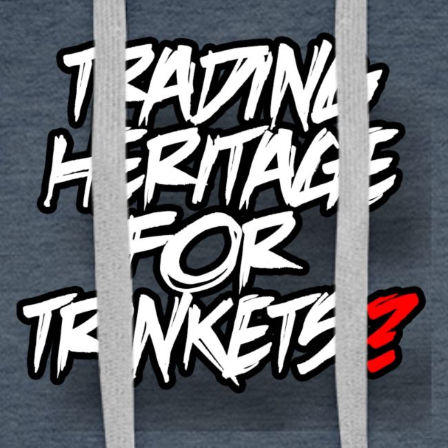 Trading away heritage